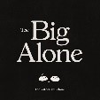 The Big Alone